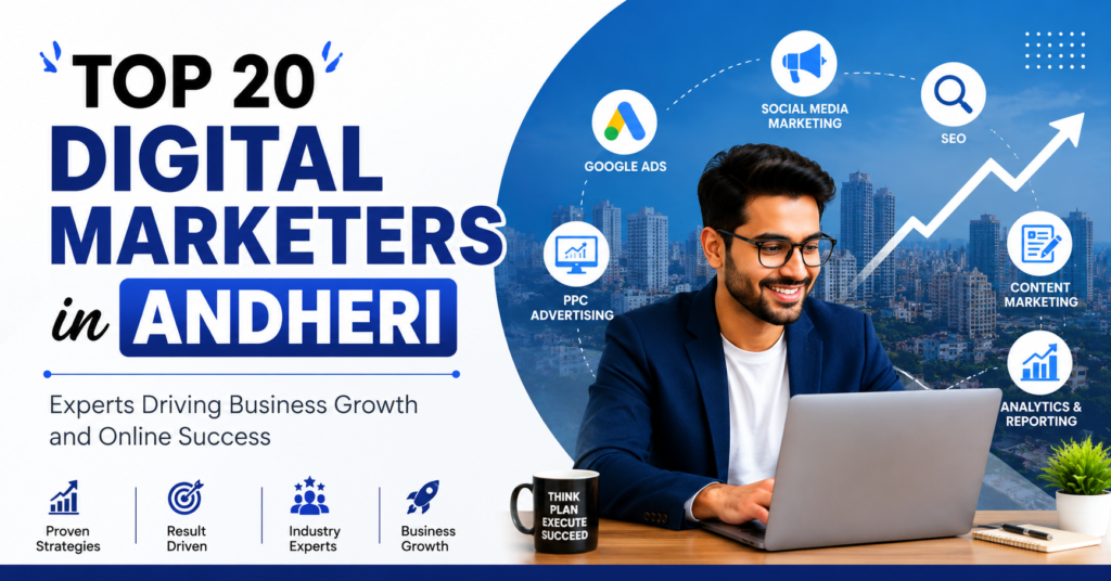 20 Leading Digital Marketers in Andheri Making an Impact in the Digital Industry